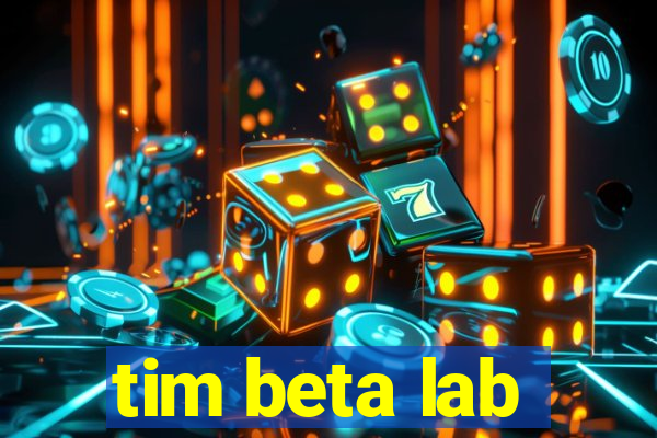 tim beta lab